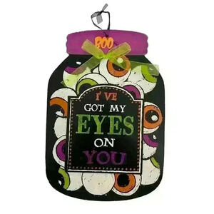 Halloween Decoration "I've Got My Eyes On You" Door Sign